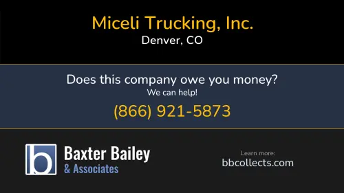 Miceli Trucking, Inc. 6211 E 42nd Ave Denver, CO DOT:1112925 MC:459901 1 (303) 289-5400