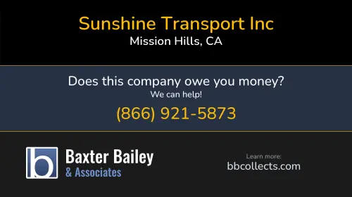 Sunshine Transport Inc 15515 San Fernando Mission Blvd # A3 Mission Hills, CA DOT:1152850 MC:465043 1 (844) 441-7950