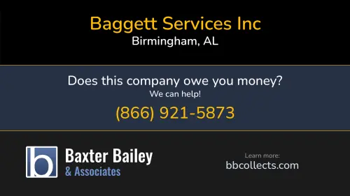 Baggett Services Inc 2 32nd St S Birmingham, AL DOT:2212660 MC:173451 1 (205) 322-6501
