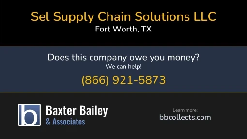 Updated Profile for Sel Supply Chain Solutions Llc DOT: 2226153  MC: 379339.   Located in Fort Worth, TX 76102 US. 1 (814) 684-76441 (866) 657-99321 (918) 630-3105