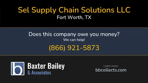 Updated Profile for Sel Supply Chain Solutions Llc DOT: 2226153  MC: 379339.   Located in Fort Worth, TX 76102 US. 1 (814) 684-76441 (866) 657-99321 (918) 630-3105