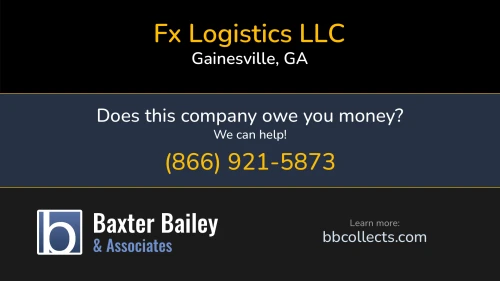 Fx Logistics LLC www.fxlco.com 930 Athens St Gainesville, GA DOT:2228998 MC:427912 1 (678) 207-2100 1 (800) 207-9032