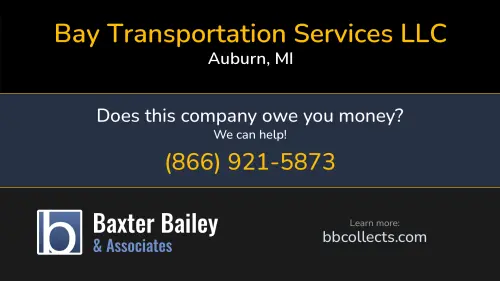 Bay Transportation Services LLC PO Box 15 Auburn, MI DOT:2230336 MC:451054 1 (989) 272-9153