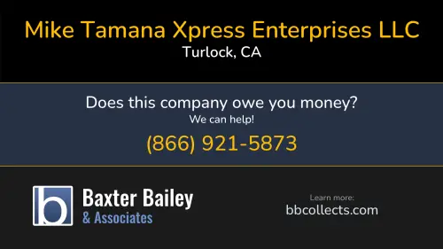 Mike Tamana Xpress Enterprises LLC Tamana Logistics miketamana.com 4213 Piccadilly Ln Turlock, CA DOT:2237936 MC:584943 1 (209) 538-6950