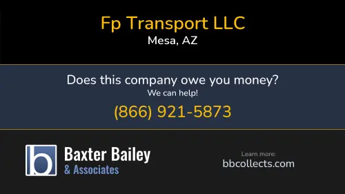 Fp Transport LLC 2733 N. Power Road #102-423 Mesa, AZ DOT:2492373 MC:860859 1 (480) 691-4353