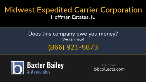 Midwest Expedited Carrier Corporation Midex Corp 2200 N Stonington Ave #120 Hoffman Estates, IL DOT:2502300 MC:867607 MC:954666 1 (888) 970-5240 1 (312) 235-6671