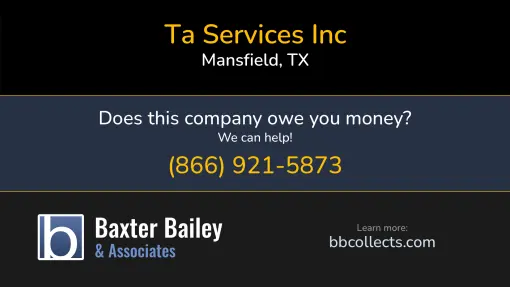 Updated Profile & Contacts for TA Services Inc. DOT: 281902  MC: 183070.  FF: 36022.  Located in Mansfield, TX 76063 US. 