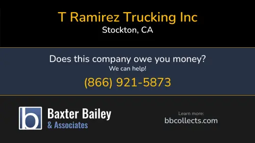 T Ramirez Trucking Inc 63 Erma Ave Stockton, CA DOT:2866414 1 (209) 993-6186