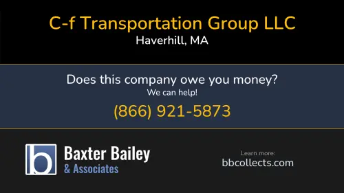 C-f Transportation Group LLC 10 Creek Brook Dr Haverhill, MA DOT:2894828 MC:972673 1 (978) 861-4000 1 (978) 302-0205
