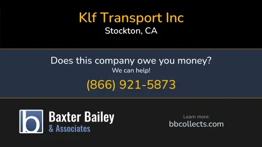 Updated Profile & Contacts for KLF Transport Inc. DOT: 2897825  MC: 974209.   Located in Stockton, CA 95209 US. 