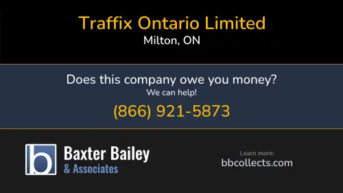 Traffix Ontario Limited 1-375 Wheelabrator Way Milton, ON DOT:332558 MC:211991 1 (905) 875-5511 1 (416) 473-8715