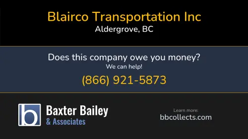 Blairco Transportation Inc 3364 264th Street Aldergrove, BC DOT:3328547 MC:1060323 1 (604) 381-2700