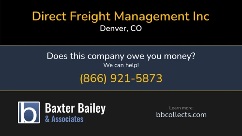Direct Freight Management Inc 7200 E Hampden Ave Denver, CO DOT:3687621 MC:1285206 1 (303) 558-3285 1 (888) 522-0004